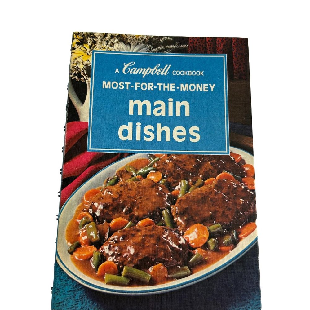 Vintage 1975 Most for the Money Main Dishes Campbell Cookbook Recipes